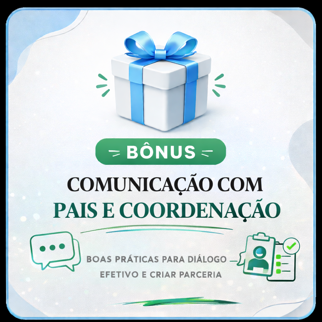 Bônus: Comunicação com pais e coordenação